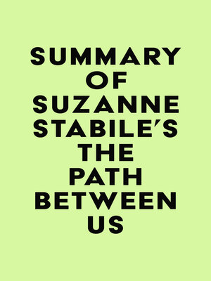 cover image of Summary of Suzanne Stabile's the Path Between Us